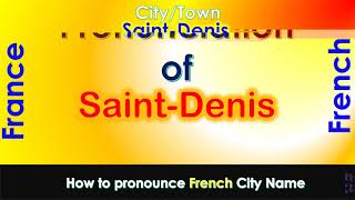 SaintDenis  How to pronounce SaintDenis Réunion Réunion in French accent [upl. by Cornwell395]