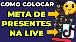 Como Colocar META de PRESENTES na sua live do Tiktok [upl. by Tterrej]