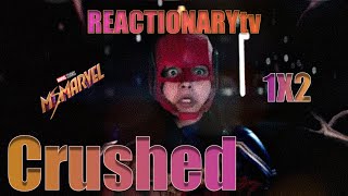 REACTIONARYtv  Ms Marvel 1X2  quotCrushedquot  Fan Reactions  Mashup [upl. by Sofia63]