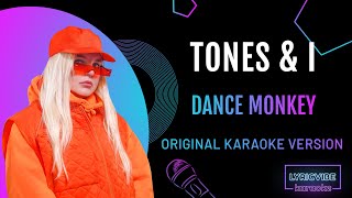 TONES amp I  DANCE MONKEY Karaoke Version lyrics [upl. by Nahtanod]