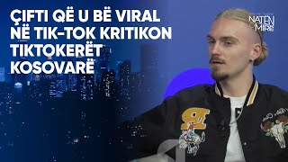 Çifti që u bë viral në TIKTOK kritikon tiktokerët kosovarë [upl. by Egedan631]