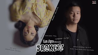 Lu Aye Morosis  Broken Official MV [upl. by Trovillion]