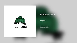 Engrid prod Bjorn Llaneza  Problem Child [upl. by Weisler995]