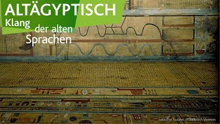 Wie klingen Hieroglyphen – Klang der alten Sprachen Altägyptisch [upl. by Ul]