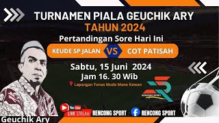 LIVE KEUDE SIMPANG JALAN VS COT PATISAH  TURNAMEN PIALA GEUCHIK ARY 2024 [upl. by Aruol530]