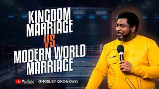 Kingdom Marriage Vs Modern World Marriage  Gods True Design  Kingsley Okonkwo [upl. by Eural]