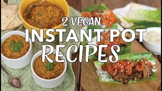 2 Vegan Instant Pot Recipes  Easy Vegan Dinner  Bulgogi Lettuce Wraps  Indian Dal  The Edgy Veg [upl. by Lahcar]