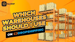 The Right Way of Choosing The Best CJDropshipping WareHouses [upl. by Nimaj454]