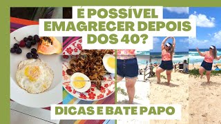 DIÁRIO DA DIETA PARA EMAGRECER DEPOIS DOS 40 [upl. by Icam]