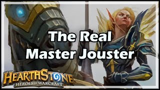 Hearthstone The Real Master Jouster [upl. by Norvol159]