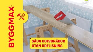 Såga golvbrädor utan urflisning [upl. by Yanahc]