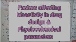 Factors affecting bioactivity in drug designphysicochemical parameters Study03m [upl. by Pontone]