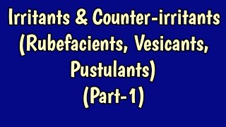 Irritants amp Counterirritants Rubefacients Vesicants PustulantsPart1 for NEET XI XII GPAT [upl. by Nettirb]