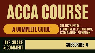 A Complete guide on ACCA  Everything you need to know about ACCA  Everything about ACCA [upl. by Ettennod]