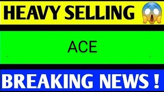 ACE SHARE LATEST NEWS TODAYACE SHARE ANALYSISACE SHARE TARGETACE SHARE LATEST NEWSACE SHARE NEWS [upl. by Lyontine]