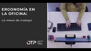 Ergonomía en la oficina la mesa de trabajo [upl. by Nugesulo380]