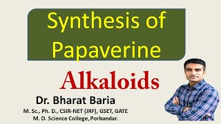 Synthesis of Papaverine  Dr Bharat Baria [upl. by Nnylakcaj117]