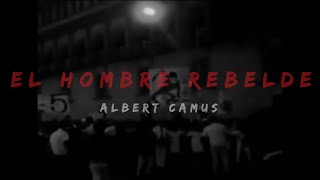 El hombre rebelde  Albert Camus [upl. by Geller]