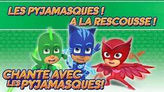 Pyjamasque  ♪ Les Pyjamasque à la rescousse ♪♪ Chante avec les Pyjamasque  Dessin Animé 52 [upl. by Ellesij754]