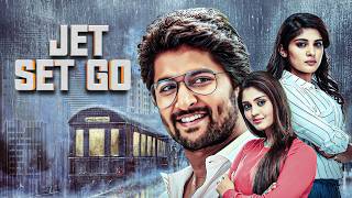 Jet Set Go Full Movie 4K  Natural Star Nani Surabhi Nivetha Thomas  South Thriller Movie [upl. by Novonod]