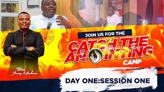 CATCH THE ANOINTING CAMP  NAIVASHA  DAY 1  SESSION 1 [upl. by Selinski530]