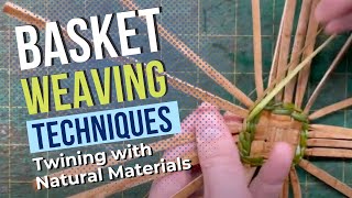 Twining Weaving Technique  Basket Weaving Techniques  Basketry for Beginners [upl. by Clayborn]