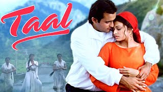 Valentine Day Special  Taal Full Movie  Aishwarya Rai Hindi Romantic Movie  Akshaye Khanna [upl. by Ettigirb462]