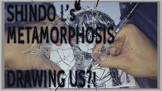 Metamorphosis 177013 Shindo L  Drawing Us [upl. by Plossl]