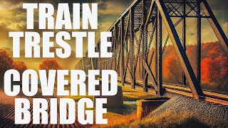 Exploring an Amazing TRAIN TRESTLE Bridge and a COVERED Bridge 4K [upl. by Helli]