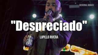 Lupillo Rivera  Despreciado LETRA [upl. by Sible]