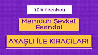 Memduh Şevket Esendal  Ayaşlı ile Kiracıları Özet [upl. by Gilly]