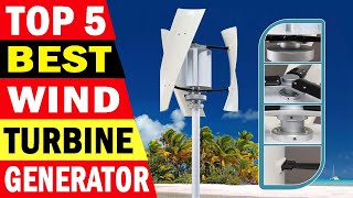 Top 5 Best Wind Turbine Generator Review In 2024  5 Best Wind Turbines [upl. by Ettie]