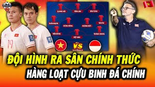 HLV Troussier Chốt Đội Hình Ra Sân Mạnh Nhất ĐT Việt Nam Đấu Indonesia Hàng Loạt Cựu Binh Đá Chính [upl. by Sone609]