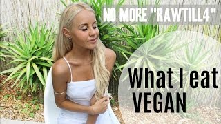 Why I quit quotrawtill4quot  What I eat VEGAN [upl. by Eaner226]