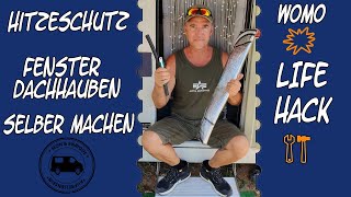 Wohnmobil Hitzeschutz für Dachhauben und Seitenfenster selber machen [upl. by Harikahs]