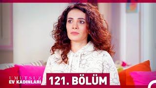 Umutsuz Ev Kadınları 121 Bölüm [upl. by Sage894]