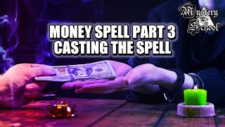 Mystery School Lesson 37 Money Spell Part 3  Casting the Spell [upl. by Jann]