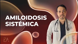 Amiloidosis Sistémica🩸con el Dr Edgar Ulises Alejandro [upl. by Niraa]