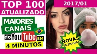 TOP 100 Maiores Canais com MAIS INSCRITOS do YouTube Brasil 31 janeiro 2017 [upl. by Nosmoht]