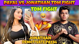 Jonathan vs Payal Tdm Fight  Jonathan Demotivate Payal😂  Jonathan Pan Payal [upl. by Blasien350]