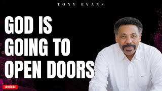 Tony evans  God is Going to Open Doors  Faith in God [upl. by Elleral]