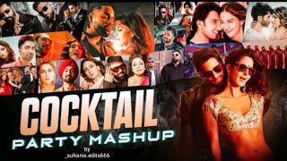 Cocktail Party Mashup 2024  suhanixedits666  Tauba Tauba  Ankhiyan Gulab  Yimmy Yimmy  O Sajna [upl. by Amund]