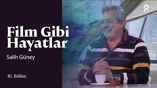 Salih Güney  Hülya Koçyiğit ile Film Gibi Hayatlar  81 Bölüm trt2 [upl. by Travers885]