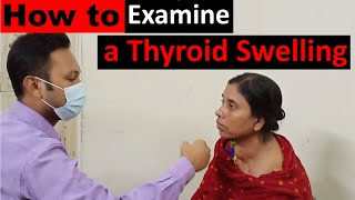 Clinical Examination of Thyroid Gland Swelling Step by Step Demonstration [upl. by Jodee]