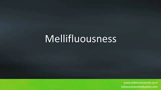 Pronunciation of the words quotMellifluousnessquot [upl. by Nwahsar]