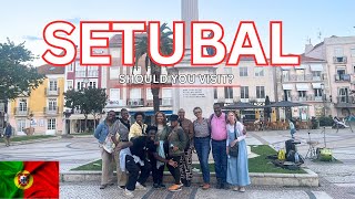 Should You Visit Setubal Portugal   Portugal Travel Vlog  Day In The Life In Portugal [upl. by Baiel]