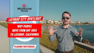 Why people move from Bay Area to Lathrop California [upl. by Bevus976]