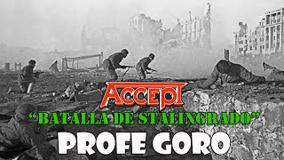 quotBatalla de Stalingradoquot Accept quotStalingradquot Analisis historico Profe Goro accept stalingrado [upl. by Joashus417]