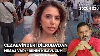 CEZAEVİNDEKİ DİLRUBA’DAN MESAJ VAR “BENİM KILAVUZUM…” [upl. by Agosto]