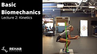 Biomechanics Lecture 2 Kinetics [upl. by Eckart]